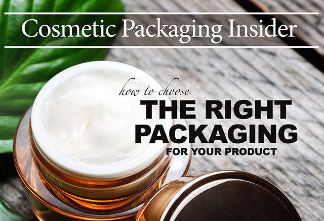 How to Choose the Right Packaging for your Cosmetic Product