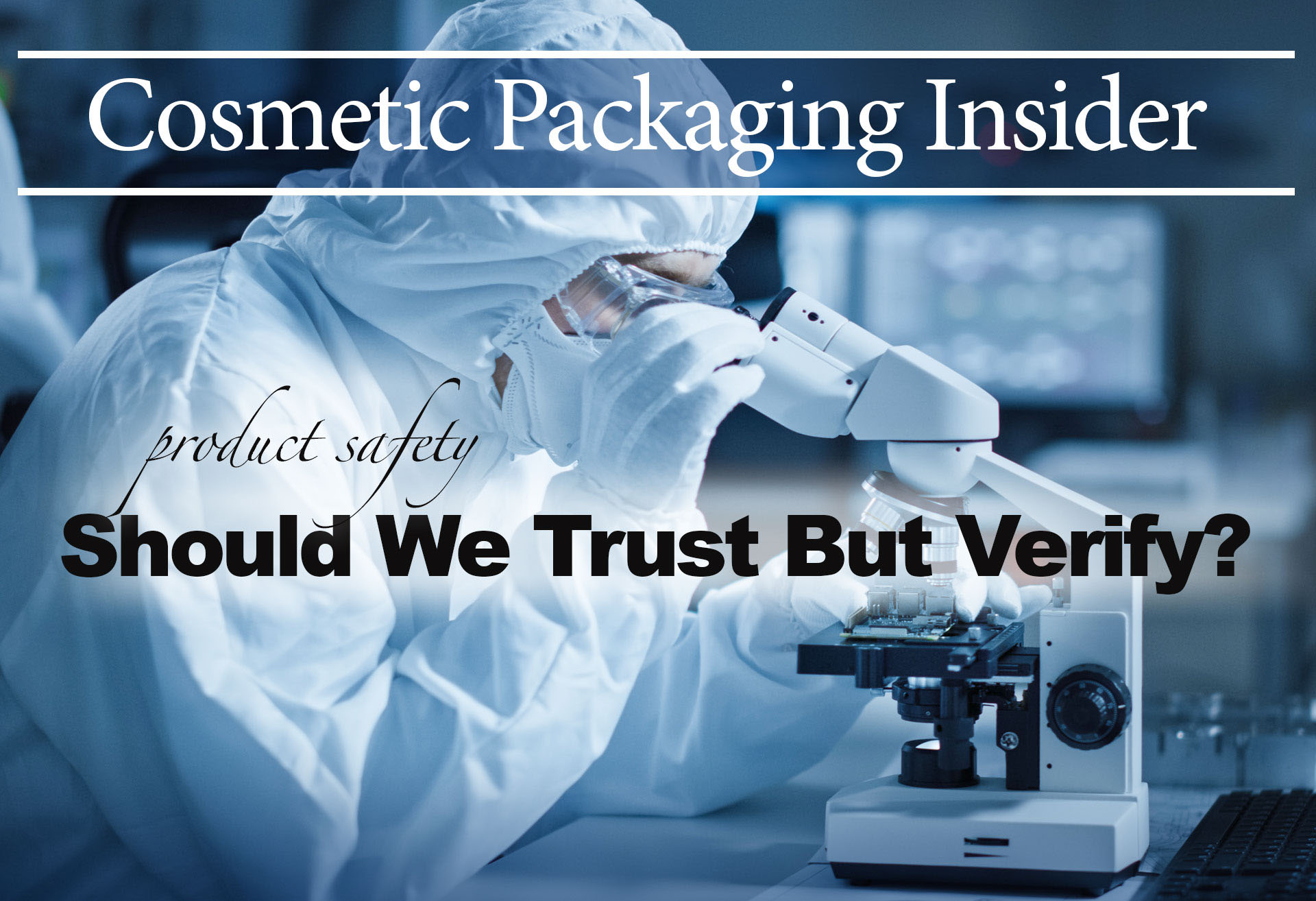 Product Safety - Should We Trust But Verify?